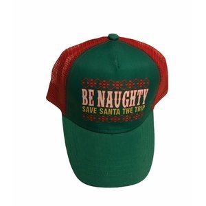 Funny Holiday Trucker Hat - Christmas Humor - Be Naughty Save Santa A Trip